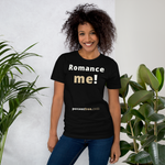 Romance me! - Unisex Romance T-shirt 