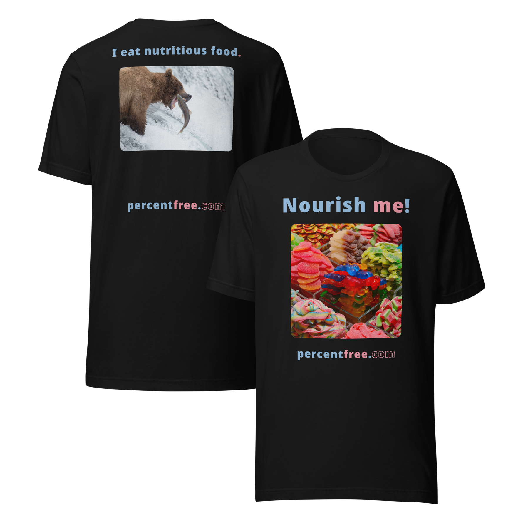 Unisex Front-and-Back Healthy Food T-shirt - Nourish me! - gummy bears - I eat nutritious food. - bear trying to catch a salmon 
