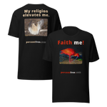 Unisex Front-and-Back Faith T-shirt - Faith me! - scarlet ibis - My religion elevates me. - buff-breasted sandpiper 