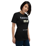 Exercise me! - Unisex Exercise T-shirt 