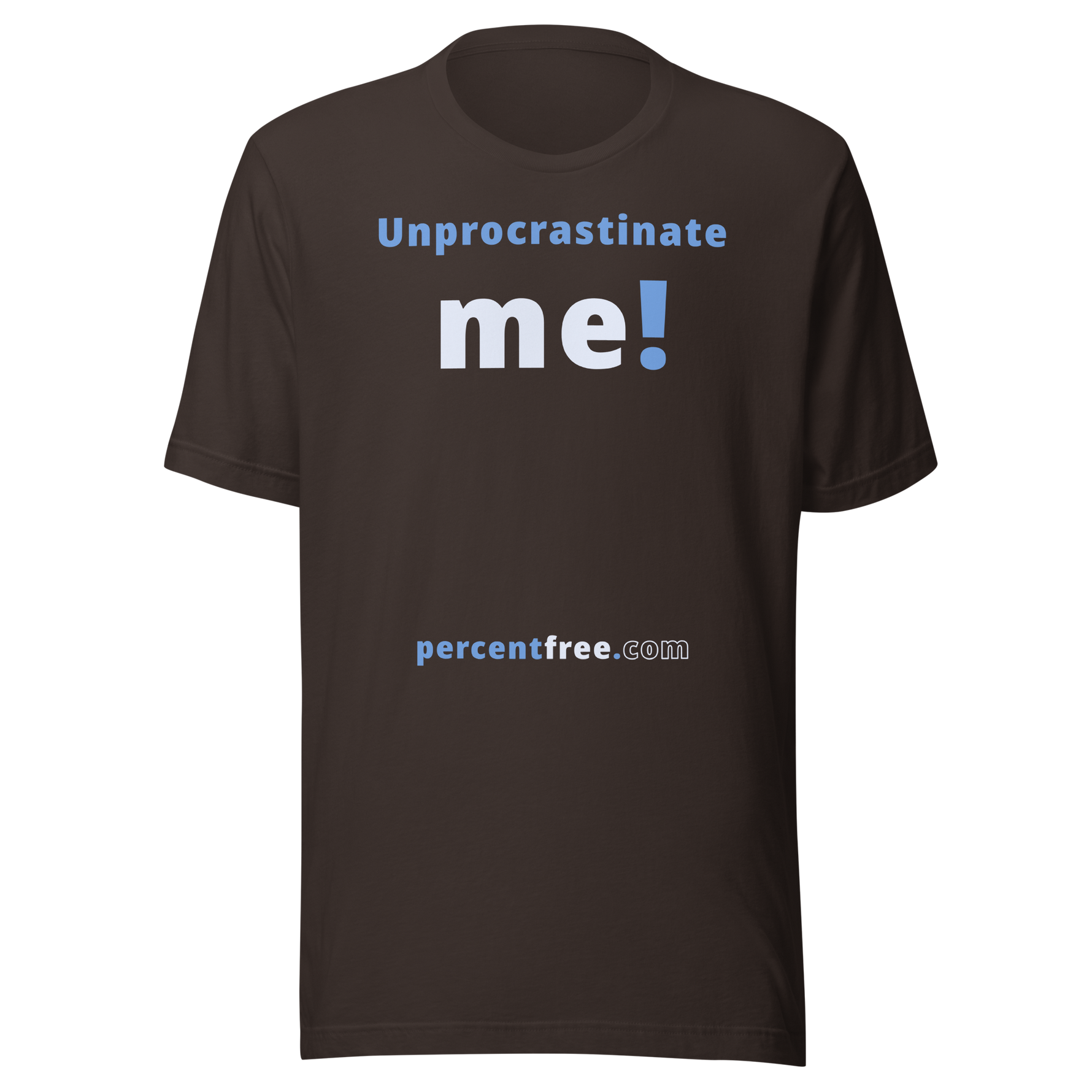 Unprocrastinate me! - Unisex Procrastination T-shirt 