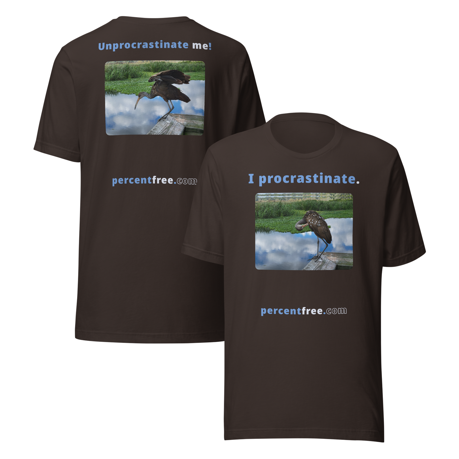 Unisex Freedom T-shirt - I procrastinate. - limpkin preening - Unprocrastinate me! - limpkin foraging 