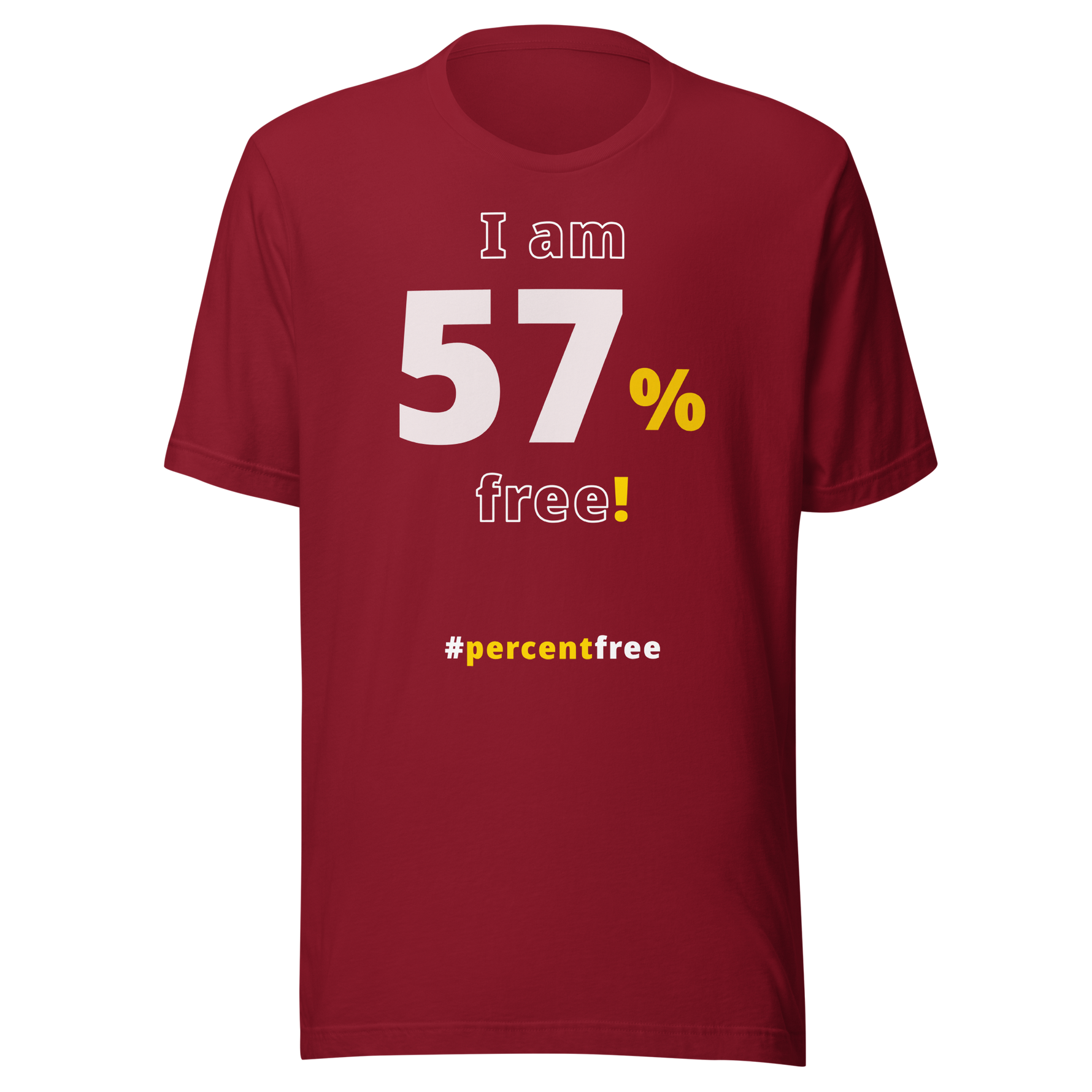 I am 57 percent free! freedom T-shirt 