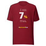 I am 7 percent free. freedom T-shirt 