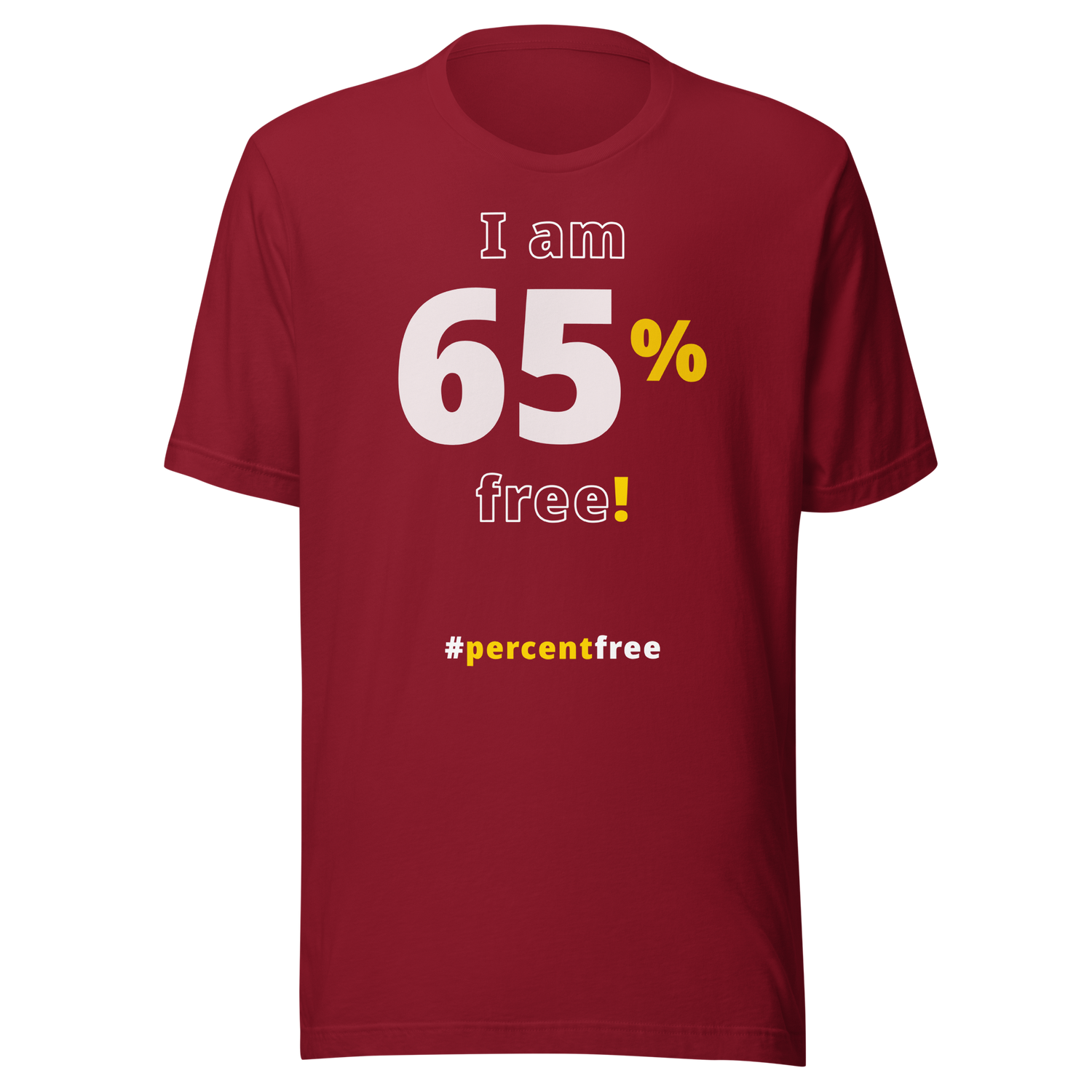 I am 65% free! freedom T-shirt 