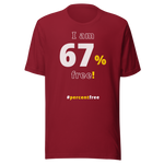 I am 67 percent free! freedom T-shirt 