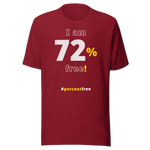 I am 72 percent free! freedom T-shirt 