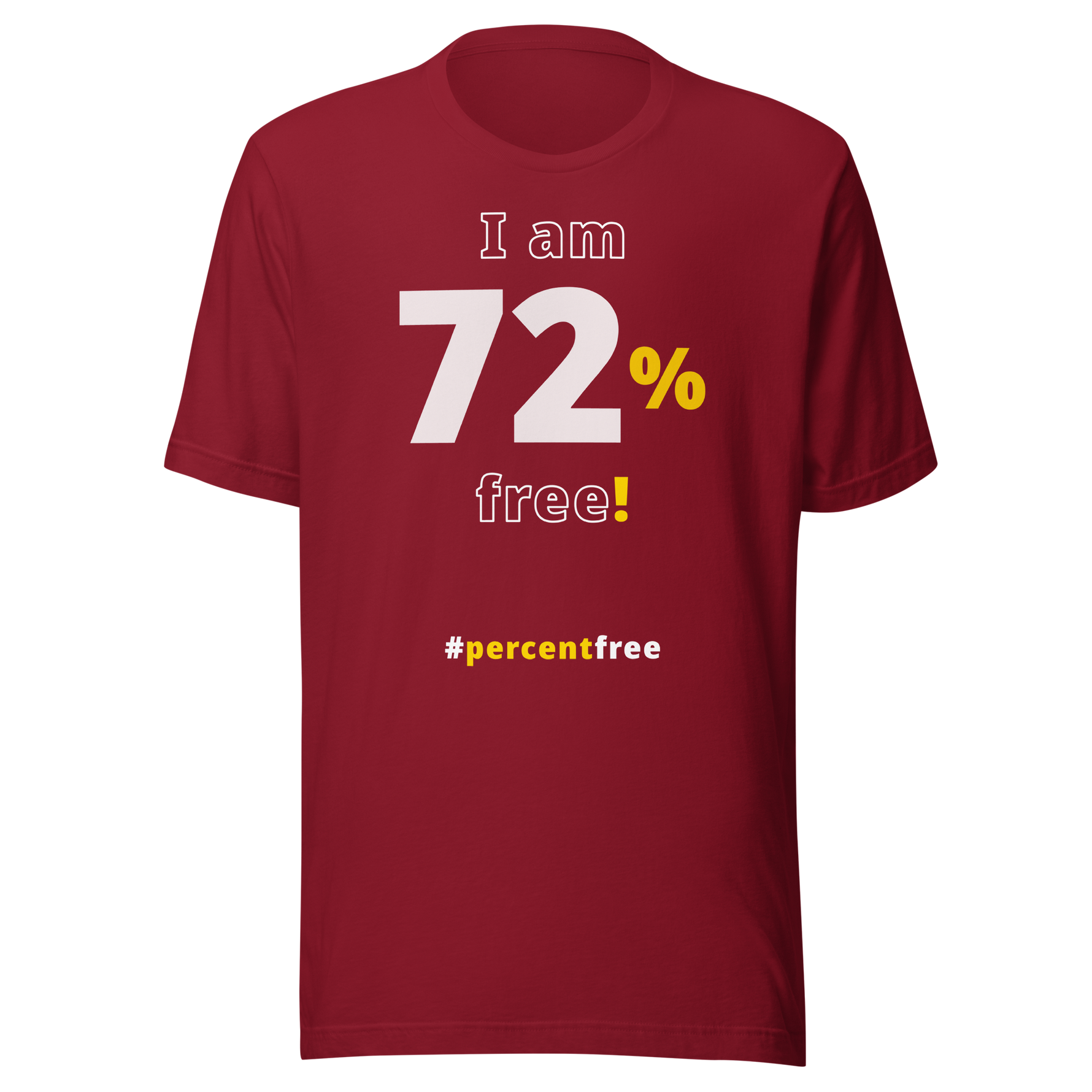 I am 72 percent free! freedom T-shirt 
