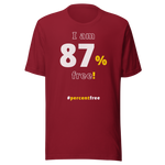 I am 87 percent free! freedom T-shirt 