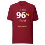 I am 96 percent free! freedom T-shirt 