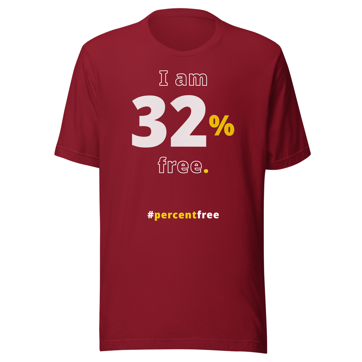 I am 32 percent free. freedom T-shirt 
