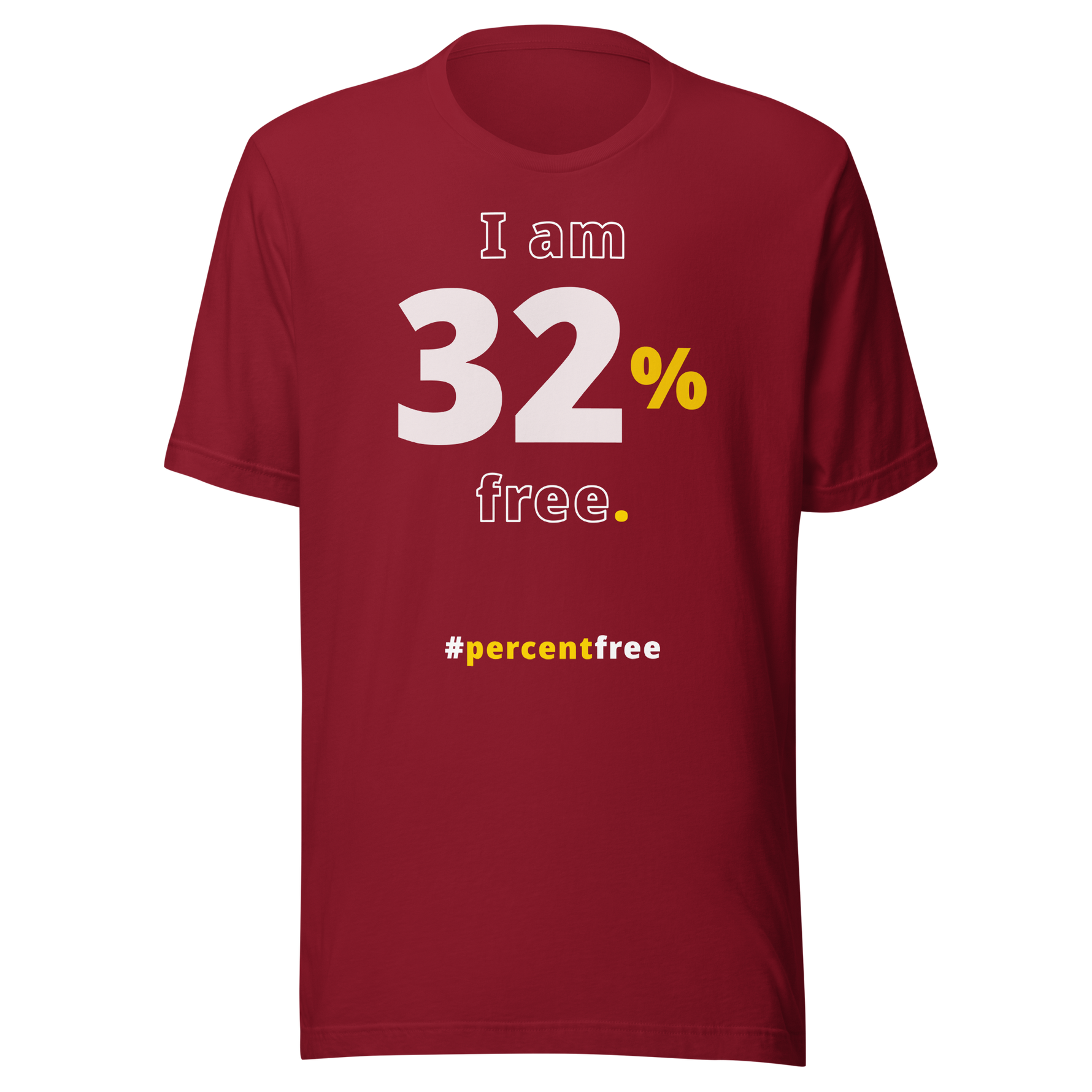 I am 32 percent free. freedom T-shirt 