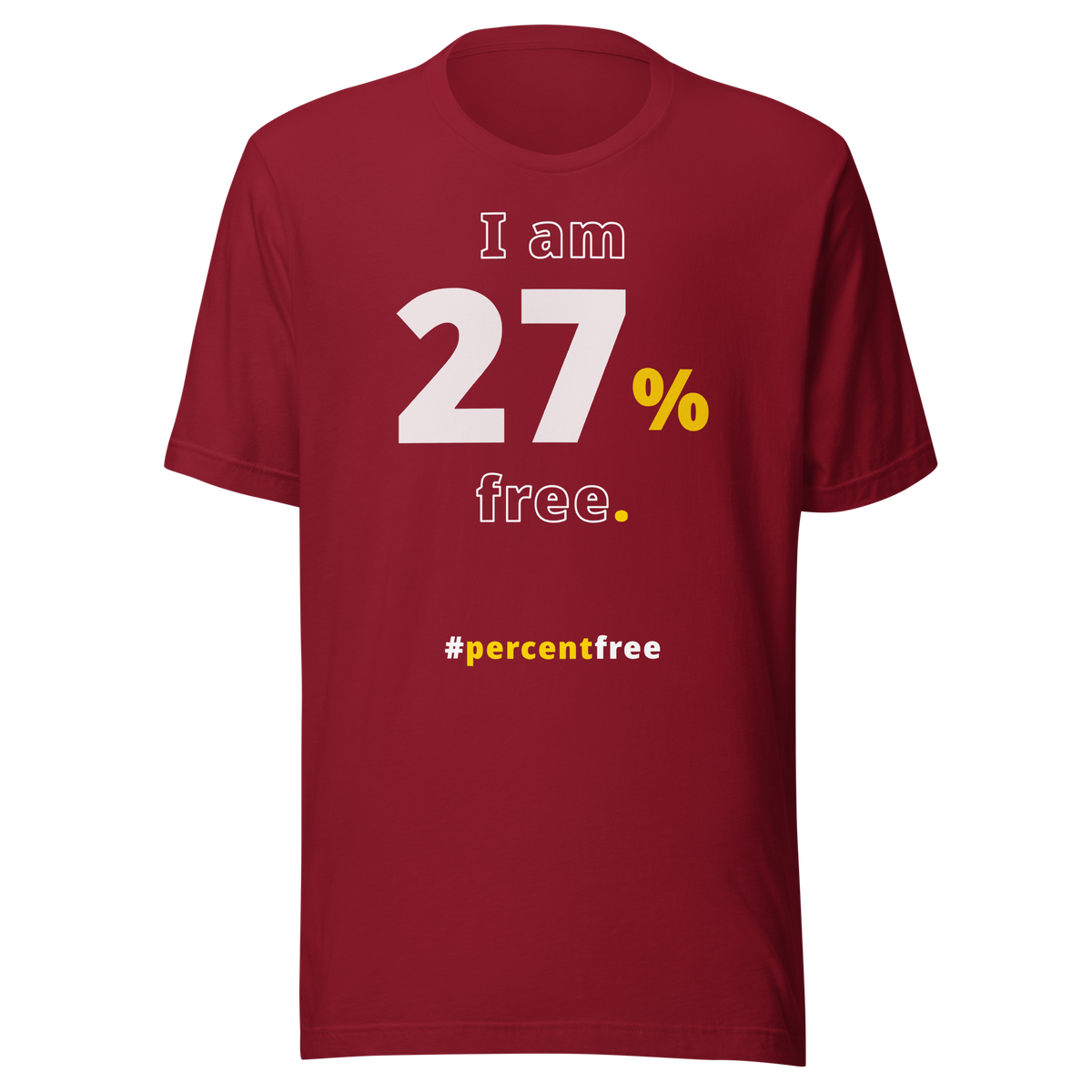 I am 27 percent free. freedom T-shirt 