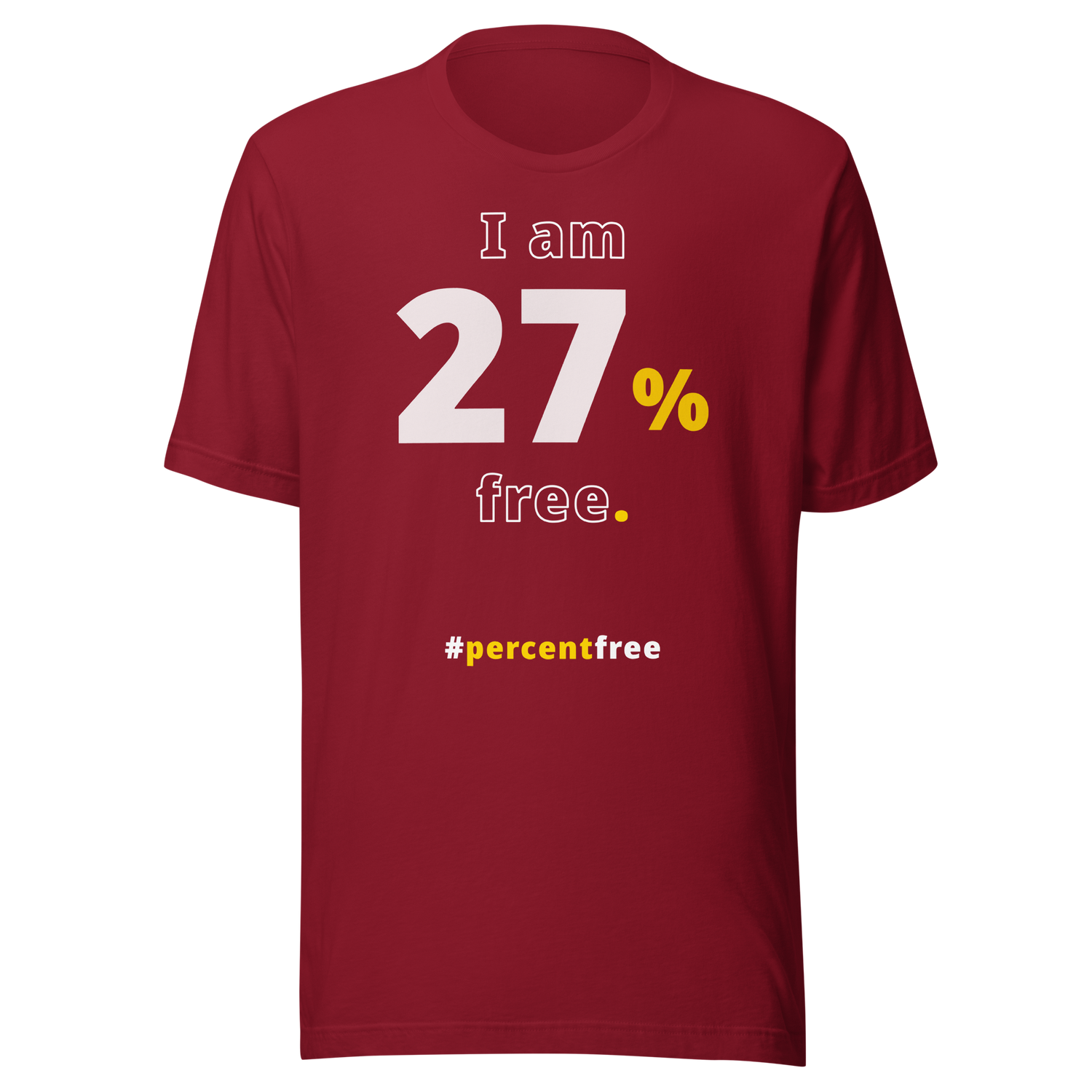 I am 27 percent free. freedom T-shirt 