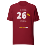 I am 26 percent free. freedom T-shirt 