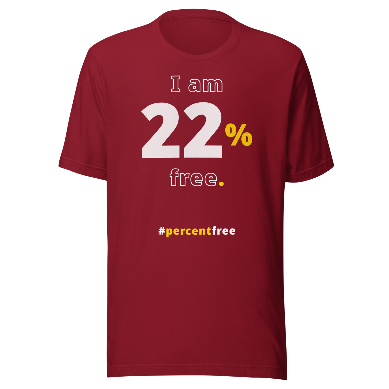 I am 22 percent free. freedom T-shirt 