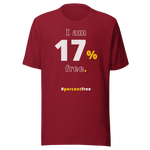 I am 17 percent free. freedom T-shirt 