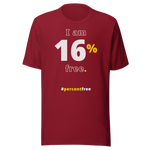 I am 16 percent free. freedom T-shirt 