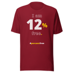 I am 12 percent free. freedom T-shirt 
