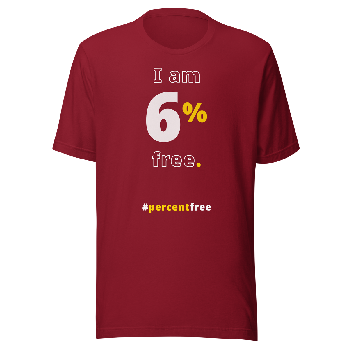 I am 6 percent free. freedom T-shirt 