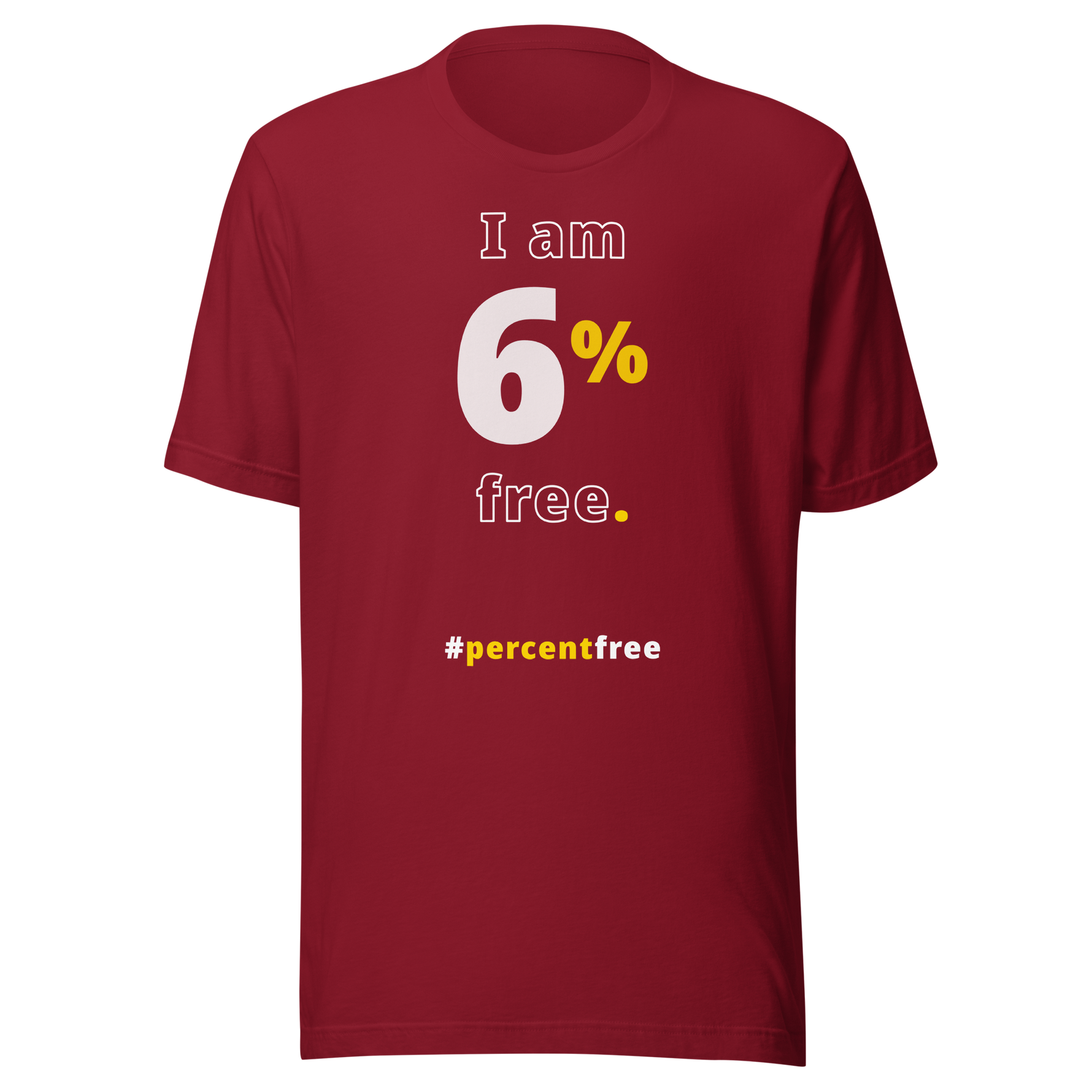 I am 6 percent free. freedom T-shirt 