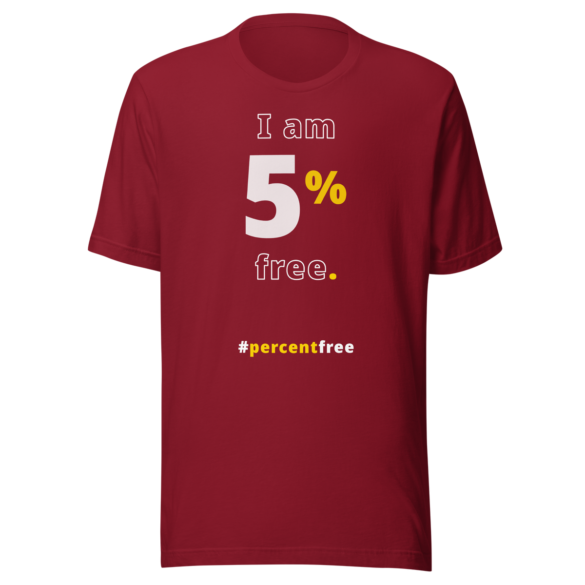 I am 5 percent free. freedom T-shirt 