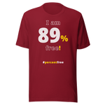 I am 89 percent free. freedom T-shirt 