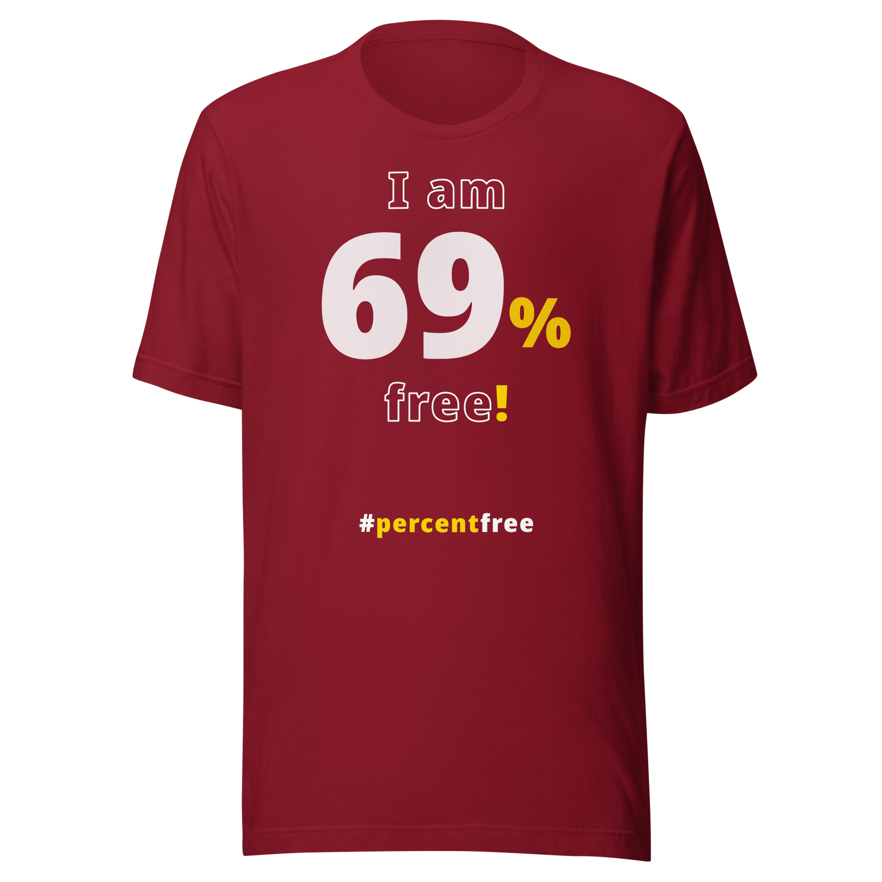 I am 69 percent free. freedom T-shirt 