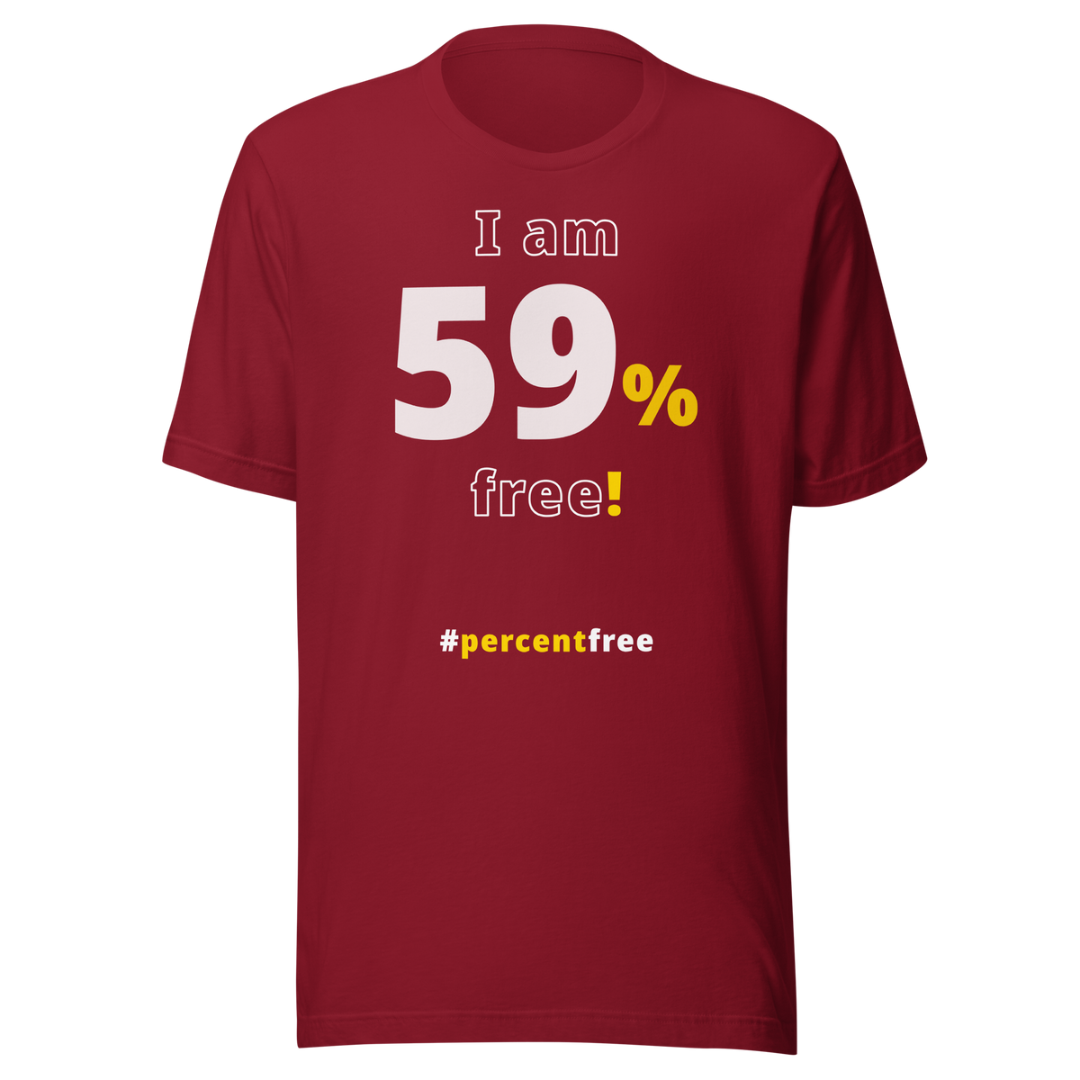 I am 59 percent free. freedom T-shirt 