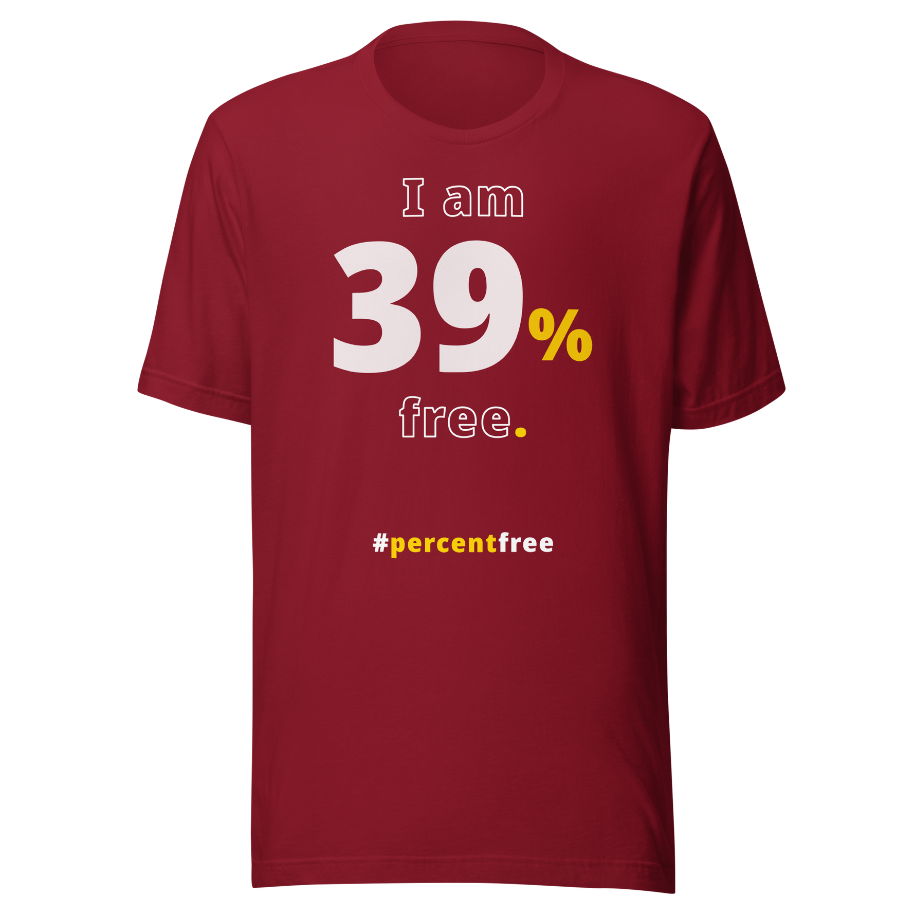 I am 39 percent free. freedom T-shirt 