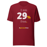 I am 29 percent free. freedom T-shirt 
