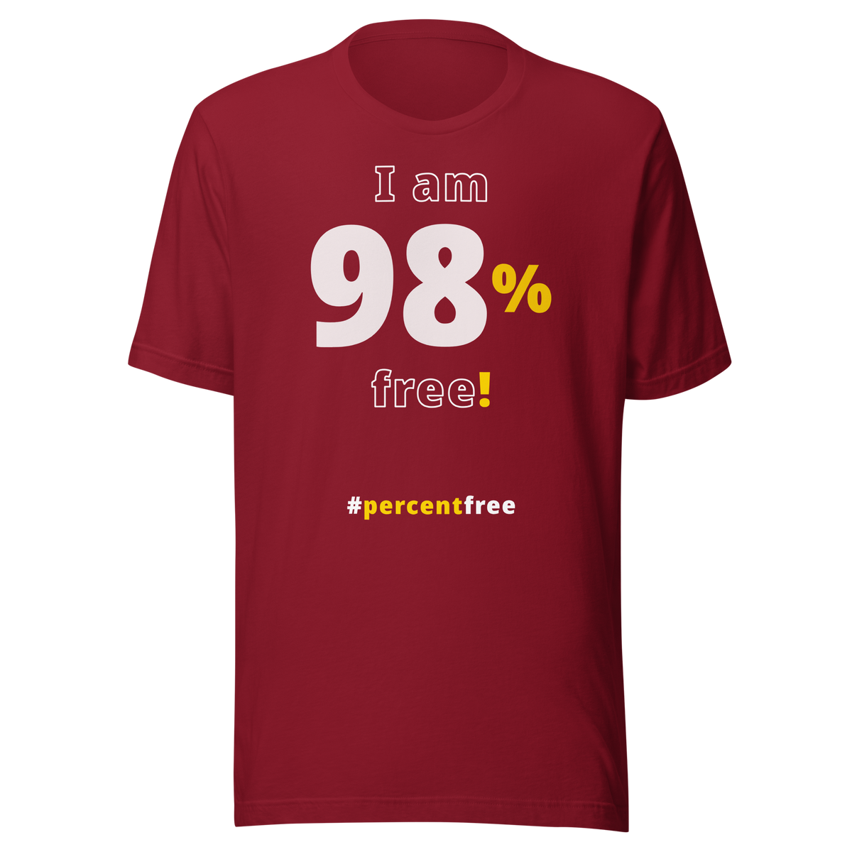 I am 98 percent free! freedom T-shirt 