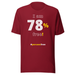 I am 78 percent free! freedom T-shirt 