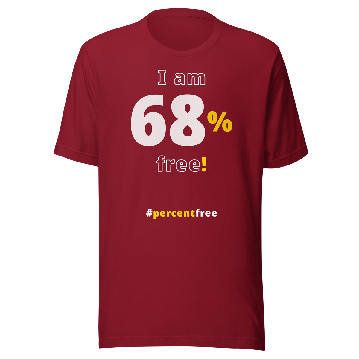 I am 68 percent free! freedom T-shirt 