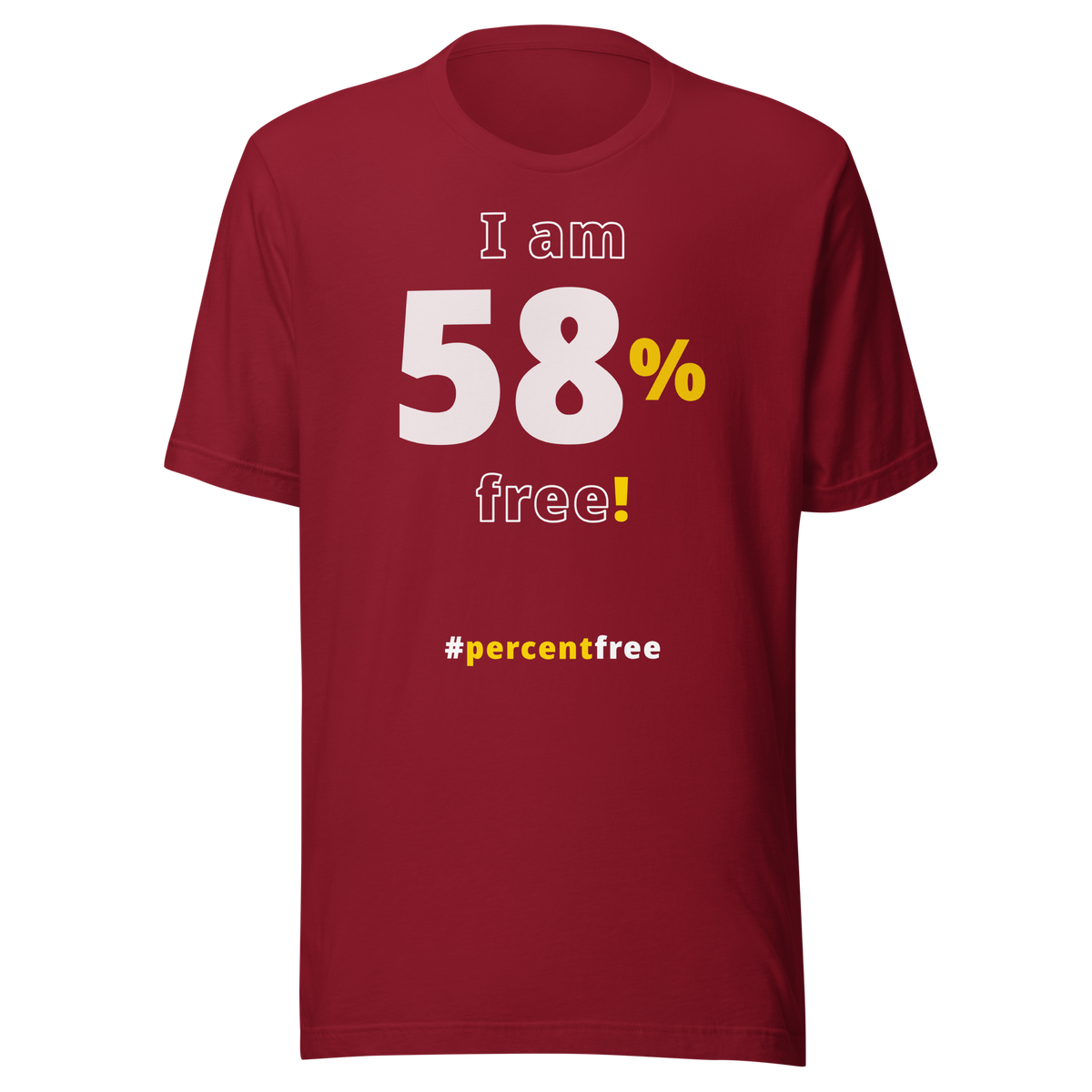 I am 58 percent free! freedom T-shirt 