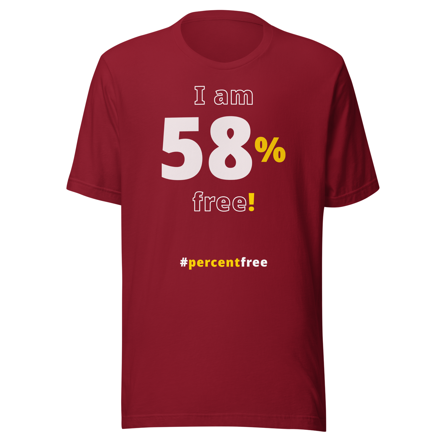 I am 58 percent free! freedom T-shirt 