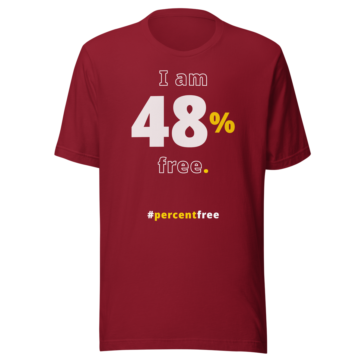 I am 48 percent free. freedom T-shirt 