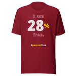 I am 28 percent free. freedom T-shirt 