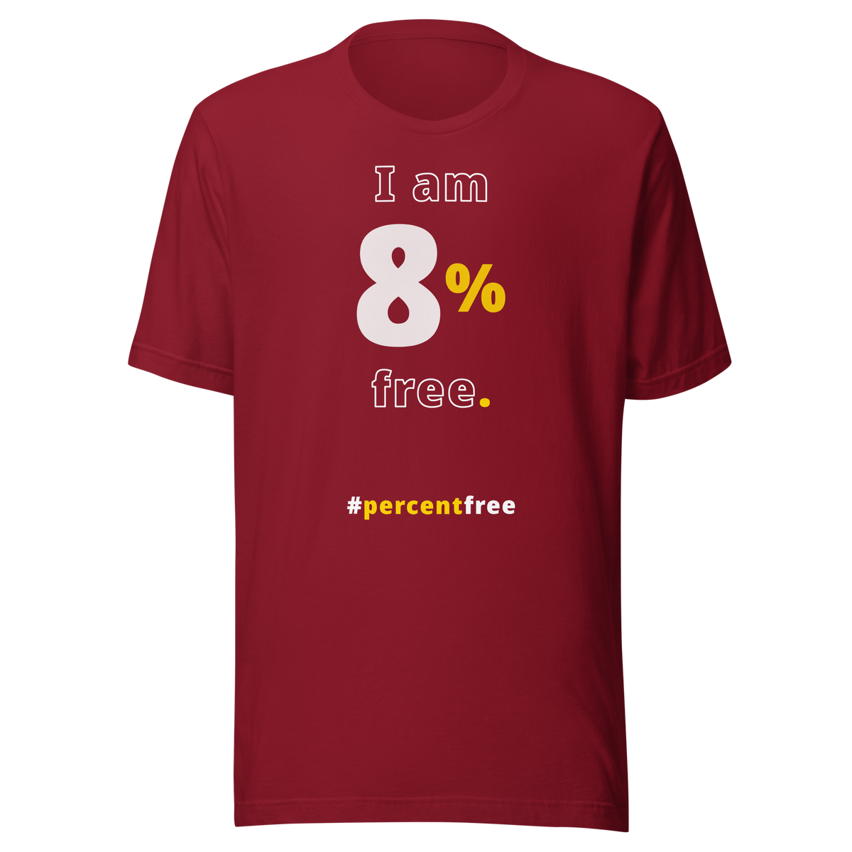I am 8 percent free. freedom T-shirt 