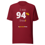 I am 94 percent free. freedom T-shirt 