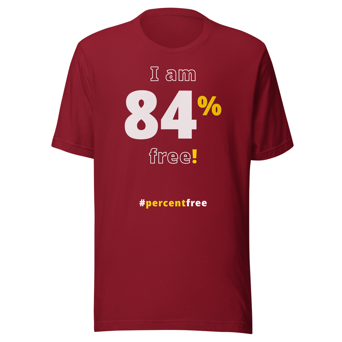 I am 84 percent free. freedom T-shirt 