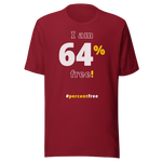 I am 64 percent free. freedom T-shirt 
