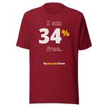 I am 34 percent free. freedom T-shirt 