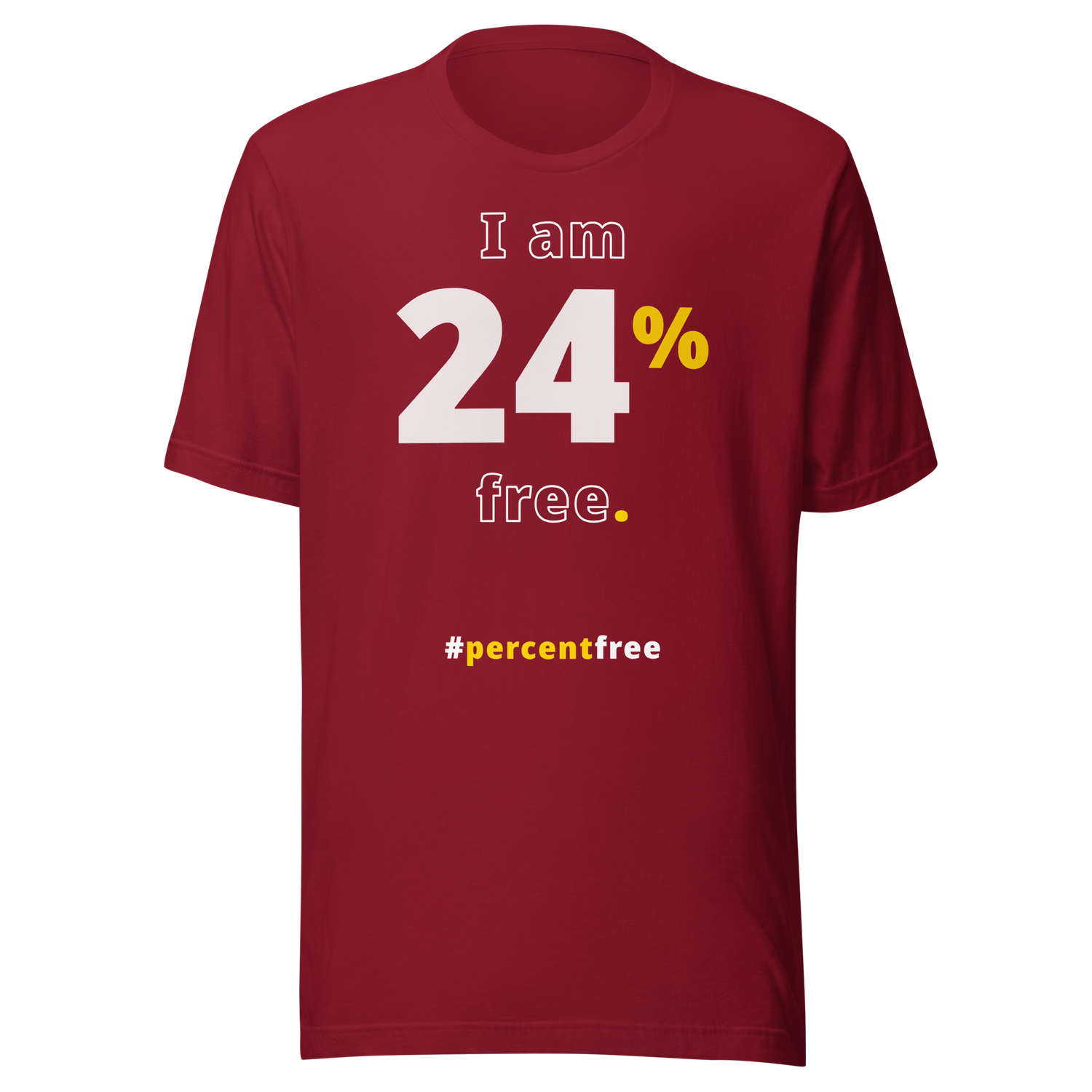 I am 24 percent free. freedom T-shirt 
