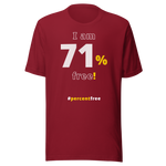 I am 71 percent free! freedom T-shirt 