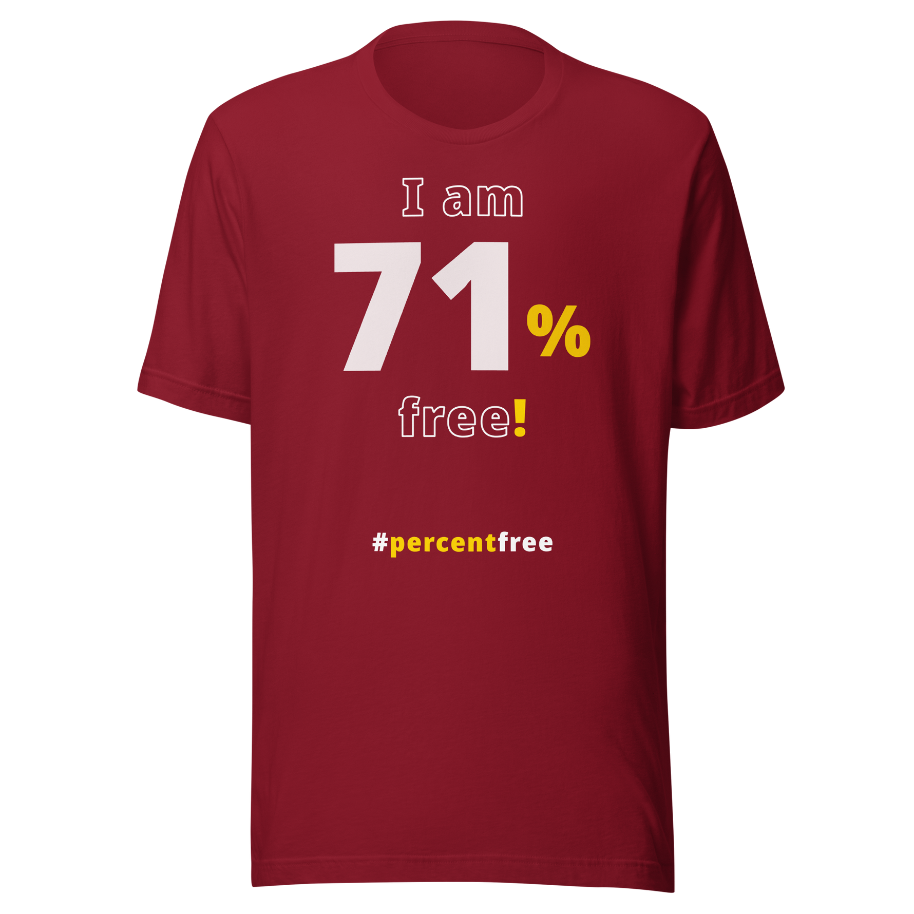I am 71 percent free! freedom T-shirt 