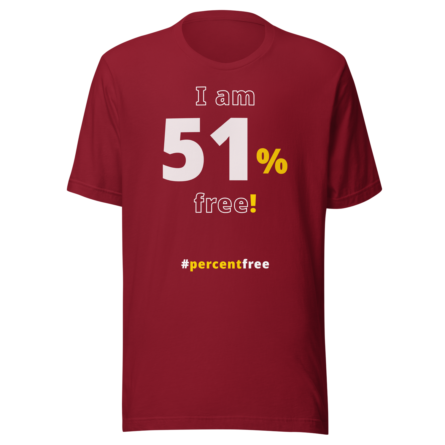 I am 51 percent free! freedom T-shirt 