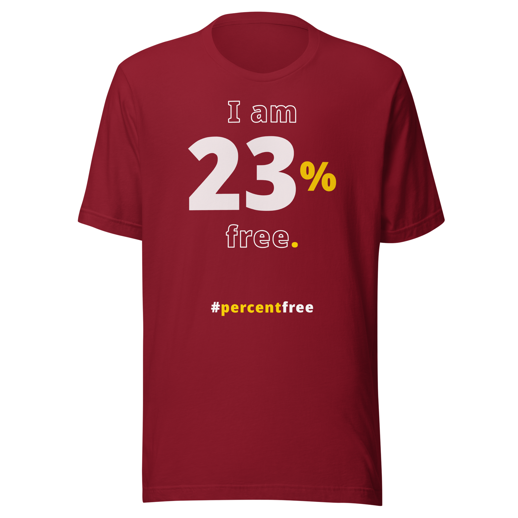 I am 23 percent free. freedom T-shirt 