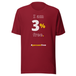 I am 3 percent free. freedom T-shirt 