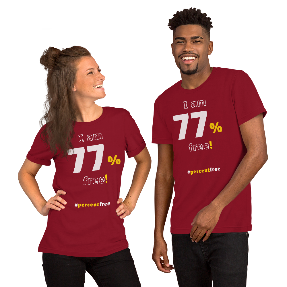 I am 77 percent free! freedom T-shirt 